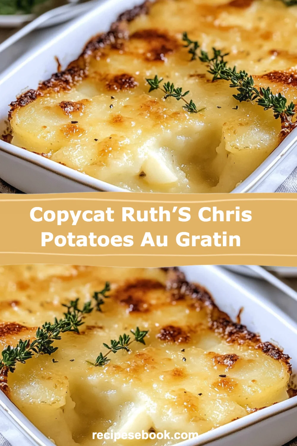 Delicious Copycat Ruth’s Chris Potatoes au Gratin Recipe You Can Make at Home!
