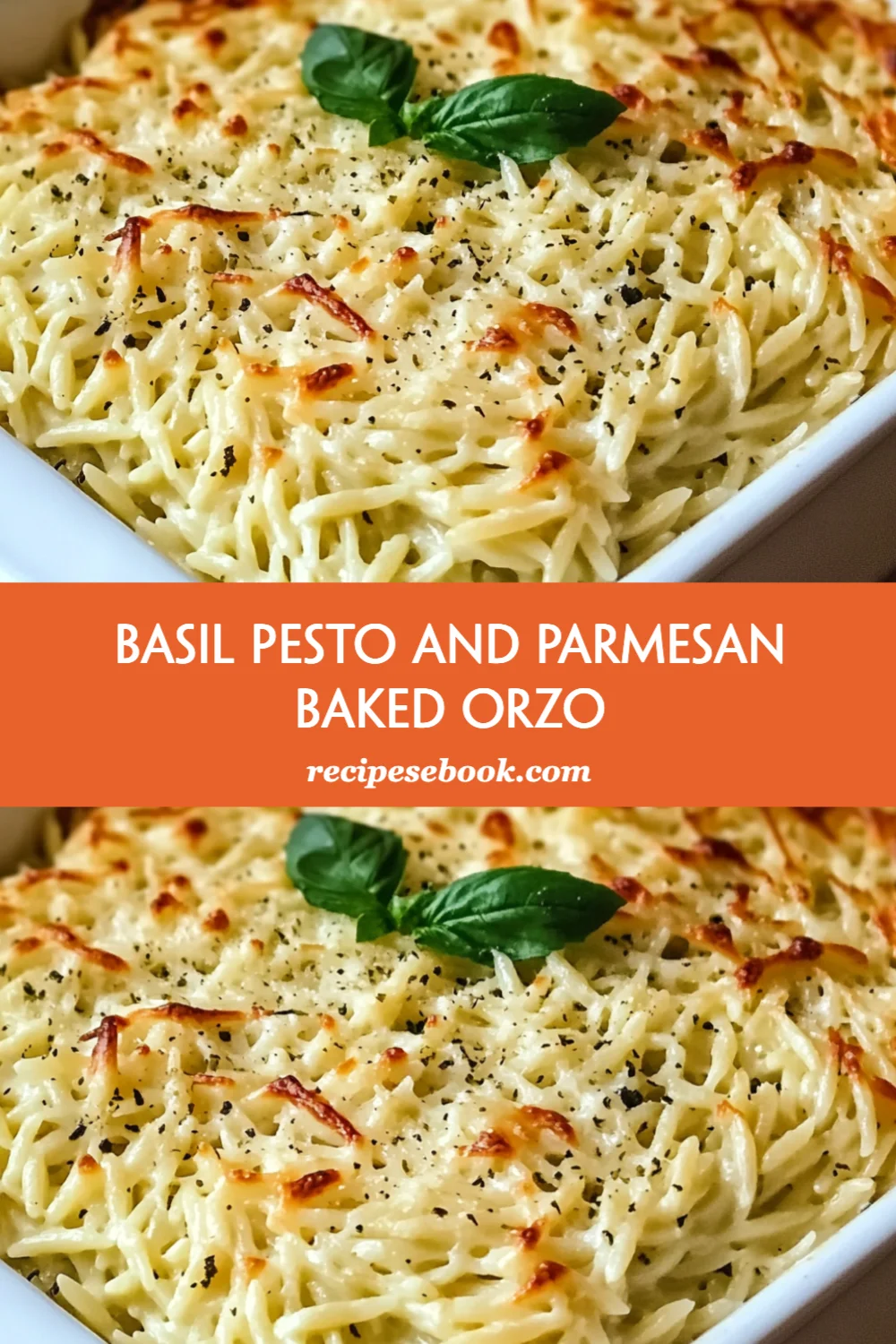 Basil Pesto and Parmesan Baked Orzo: The Ultimate Comfort Food Delight You Must Try!