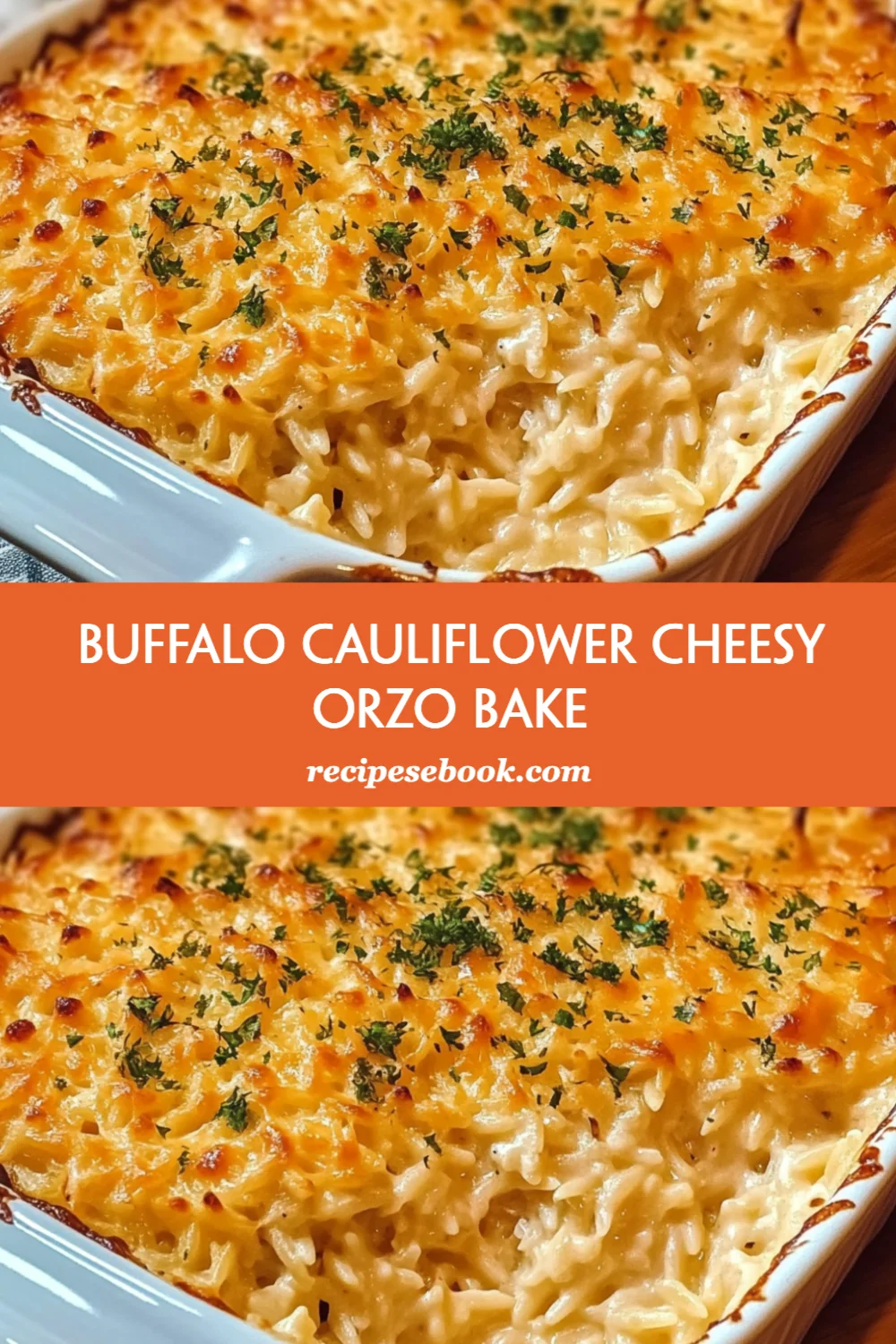 Buffalo Cauliflower Cheesy Orzo Bake Recipe