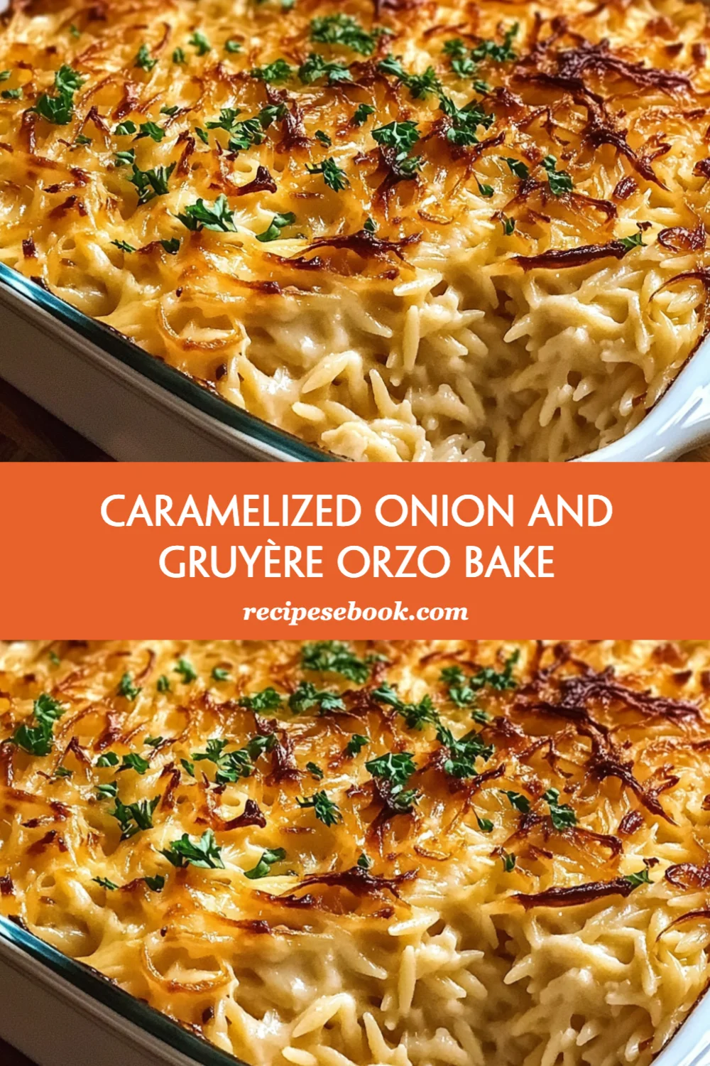 Irresistible Caramelized Onion and Gruyère Orzo Bake for Comfort Food Lovers!