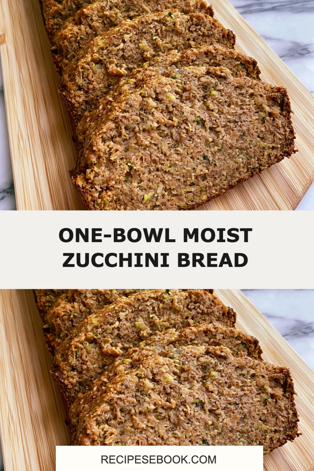 Delicious One-Bowl Moist Zucchini Bread Recipe Everyone Will Love!